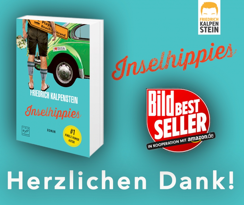 INSELHIPPIES ist BILD Bestseller. Zum dritten Mal in Folge hat es ein Herbert-Roman in die Liste geschafft. Auf dem Bild ist das Cover von Inselhippies zu sehen. Daneben ist der Schriftzug "Inselhippies" zu sehen, darunter ein Button mit der Aufschrift BILD Bestseller.