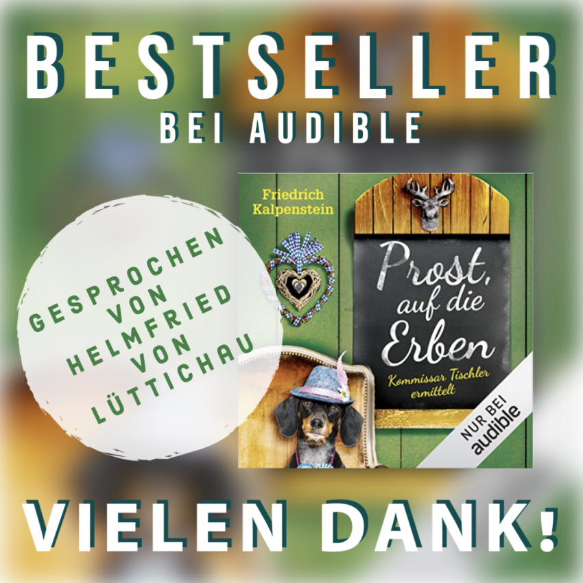 Das Hörbuch zu Prost, auf die Erben ist einen Tag nach Erscheinungstermin bei Audible ein Bestseller. Das Hörbuch wird gesprochen von Helmfried von Lüttichau. Er ist bekannt aus der erfolgreichen Fernsehserie Hubert & Staller.