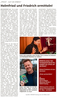 Vorschaubild: Zeitungsartikel aus dem FORUM Freising vom 24.03.2021. Titel: Helmfried und Friedrich ermitteln! Der Artikel beinhaltet zwei Bilder. Bild 1: Helmfried von Lüttichau im Tonstudio beim Einsprechen des Hörbuches zu PROST, AUF DIE ERBEN. Bild 2: Friedrich Kalpenstein mit seinem zweiten Provinzkrimi.