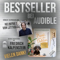 Vorschaubild: Auf dem Bild ist Helmfried von Lüttichau zu sehen, sowie das Cover des Hörbuchs zu Prost, auf den Doktor. Das Hörbuch ist wieder Bestseller bei Audible. Vielen Dank für den tollen Erfolg!